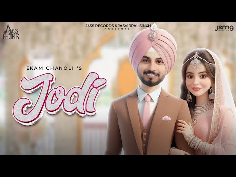Jodi (Official Song) Ekam Chanoli | Laksh Deep | Akash Jandu | Jass Records | Punjabi Song 2024