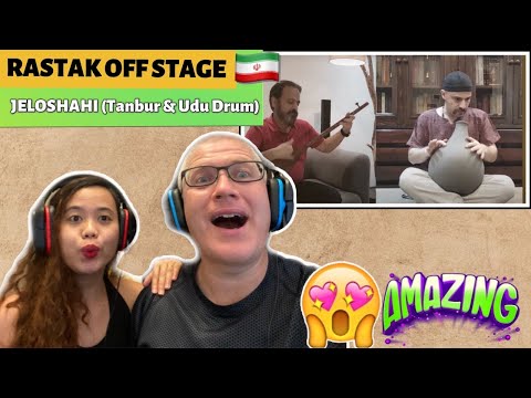 RASTAK OFF STAGE - JELOSHANI | TANBUR AND UDU DRUM | REACTION!❤️🇮🇷