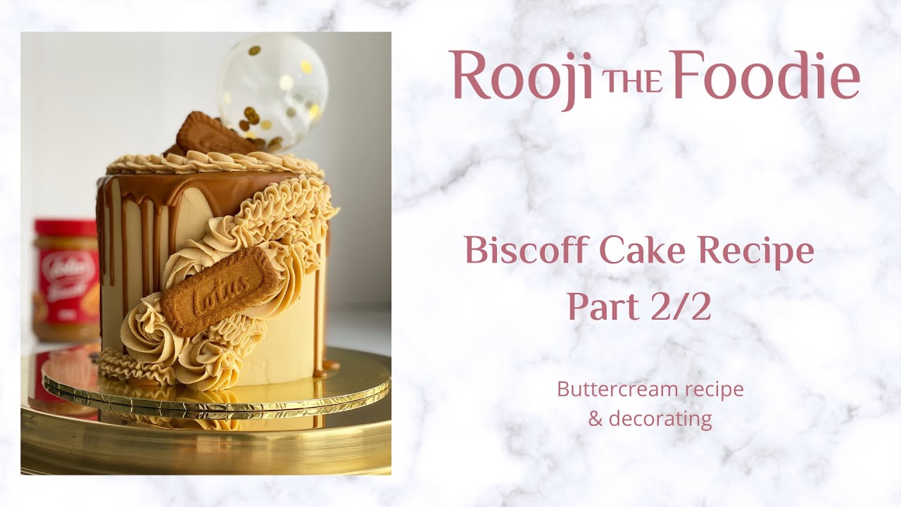 RTF - Biscoff Cake Recipe part 2/2