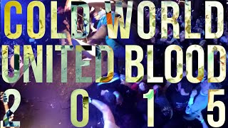 Cold World - United Blood 2015