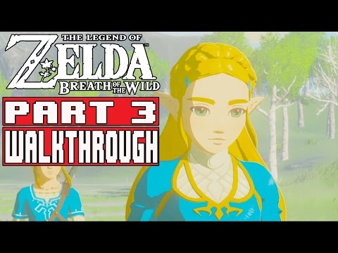 The Legend of Zelda Breath of the Wild Gameplay Walkthrough Part 3 FULL GAME - No Commentary