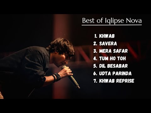 Best of Iqlipse Nova | Indie Songs | Khwab | Savera | Tum Ho Toh | Mera Safar | Dil Besabar