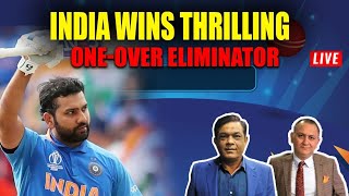 India wins thrilling one-over Eliminator  India Vs