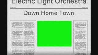 Electric Light Orchestra - Down Home Town