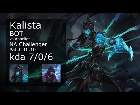 Kalista ADC vs Aphelios - NA Challenger 7/0/6 Patch 10.10 Gameplay