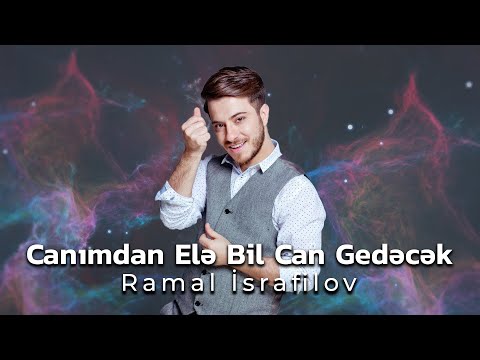 Ramal İsrafilov - Canımdan Elə Bil Can Gedəcək (Official Audio)