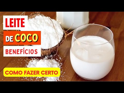 Benefícios do LEITE DE COCO, Como USAR CERTO e Formas de FAZER EM CASA!