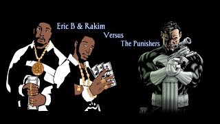 Punisher Tribute: The 4 Punishers Vs Eric B &amp; Rakim