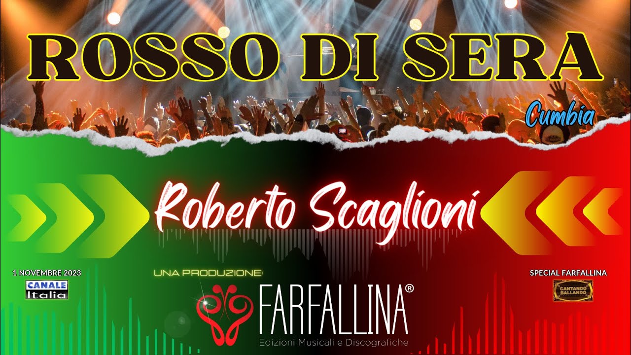 Roberto  Scaglioni - ROSSO DI SERA (cumbia) Canale Italia SPECIALE FARFALLINA Cantando Ballando