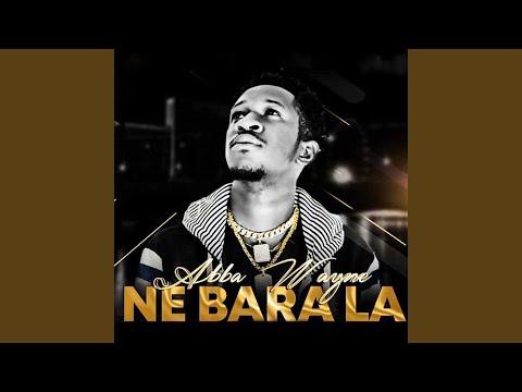 Ne bara la - Abba Wayne