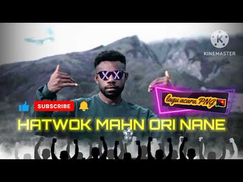 Lagu acara PNG 🇵🇬 "HATWOK MAHN ORI NANE"_DJ MANZIN