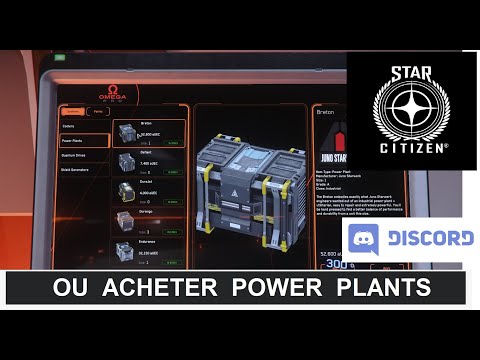 Star Citizen Fr – OU ACHETER POWER PLANTS