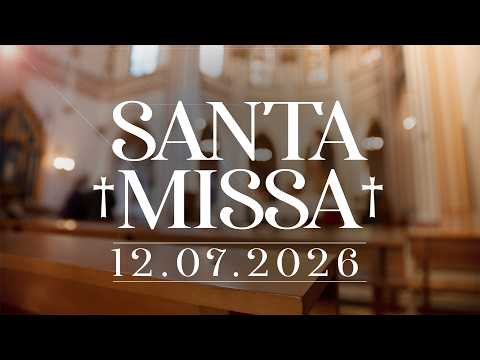 SANTA MISSA DOMINICAL | 12/07/2026 |  @PadreManzottiOficial ​