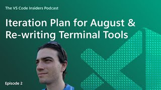 Iteration Plan for August & Re-writing Terminal Tools with Daniel Imms