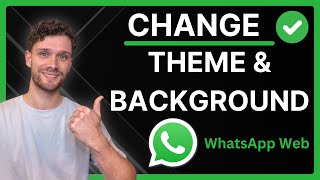 How To Change WhatsApp Web Theme & Background