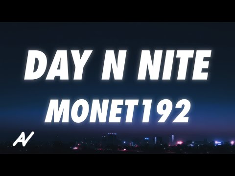 Monet192 - Day N Nite