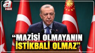 BAŞKAN ERDOĞAN: "TÜRKİYE'YE DOST OLAN KAZANACAK, HUSUMET BESLEYEN KAYB
