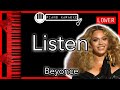 Listen (LOWER -3) - Beyonce - Piano Karaoke Instrumental