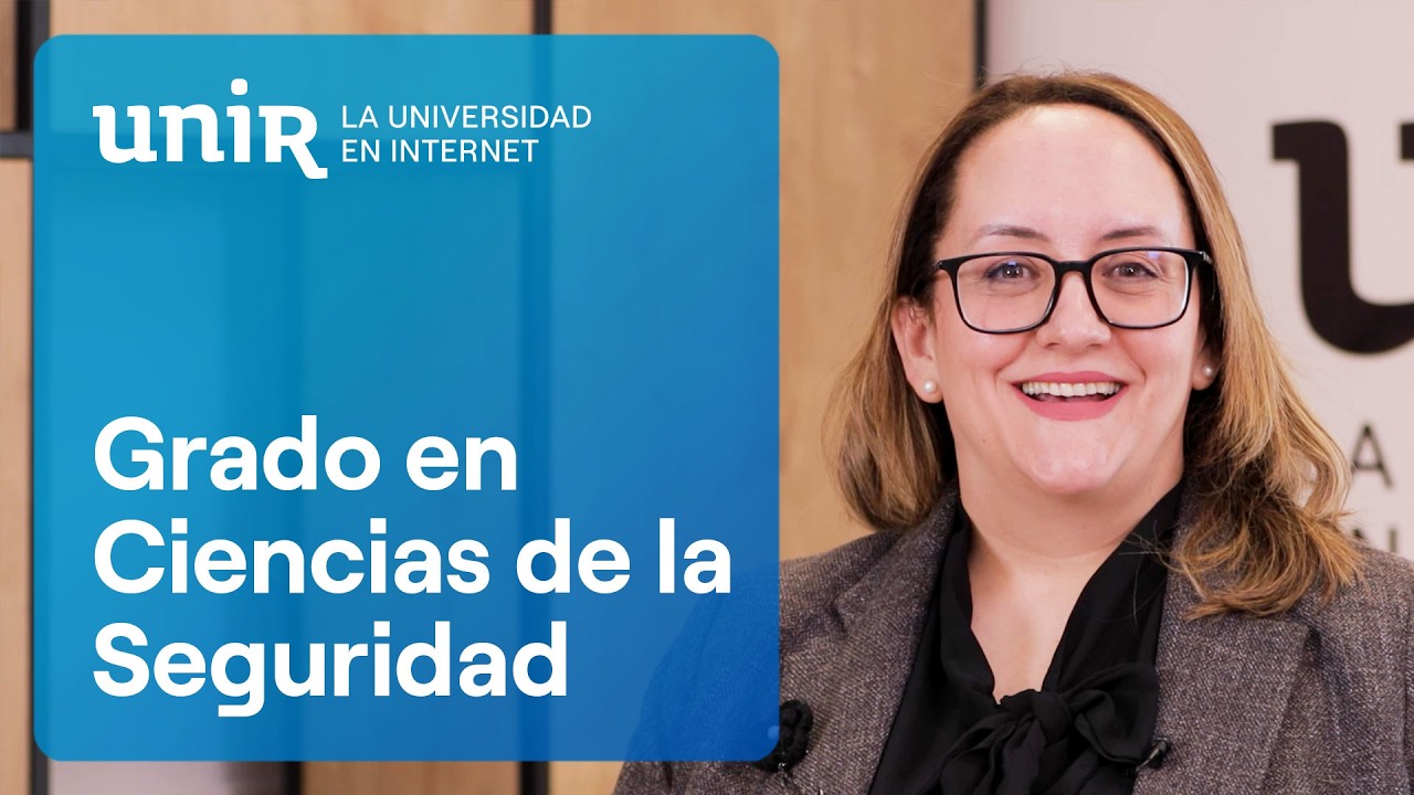 Grado en Ciencias de la Seguridad. Liderar la seguridad pública y privada | #UNIRseguridad