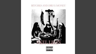 Bitches and Drug Money