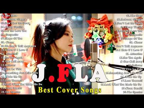 J.Fla Best Cover Songs 2023 - J.Fla Greatest Hits 2023 Full Album - The Hare ,Bedroom Singer