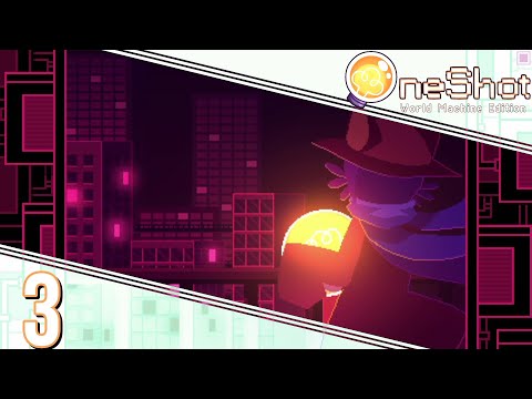 Bumbling Through OneShot: World Machine Edition p.3 - The Refuge