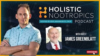 Redefining Psychology and ADHD w. Dr James Greenblatt, MD (Ep 29)