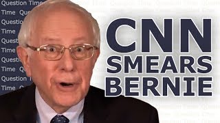 CNN SMEARS BERNIE SANDERS