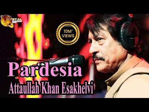 Pardesia | Attaullah Khan Esakhelvi | HD Video Song