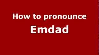 How to pronounce Emdad