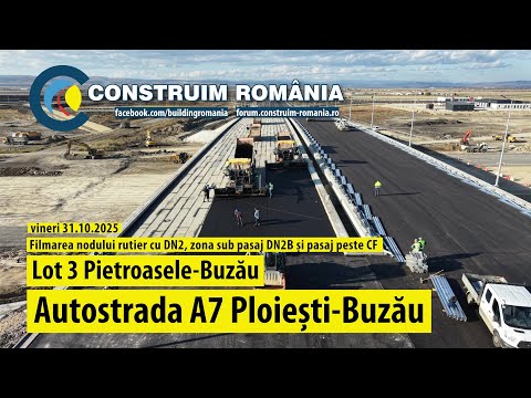 Autostrada A7 Ploiești-Buzău Lot 3 · Asfalt pe pasajul DN2 · Pasaj CF | #NUROL #MAKYOL | 2025.10.31