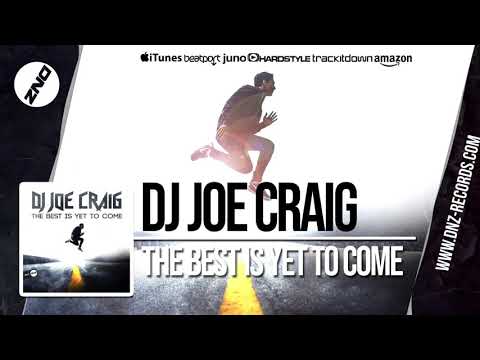 Dj Joe Craig - The Best Is Yet To Come (DNZ Records)
