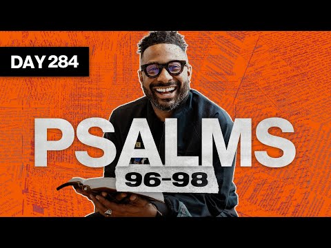 Day 284: Psalms 96-98 | Read The Bible In A Year | Bible Study with Commentary by Dr. Manny Arango