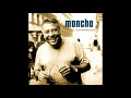 MONCHO  -  DESAHOGO
