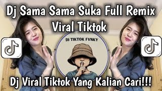 Download lagu DJ SAMA SAMA SUKA FULL REMIX VIRAL TIKTOK • WALAU KINI KAU DAN AKU SUDAH SAMA SAMA ADA YANG MEMILIKI mp3