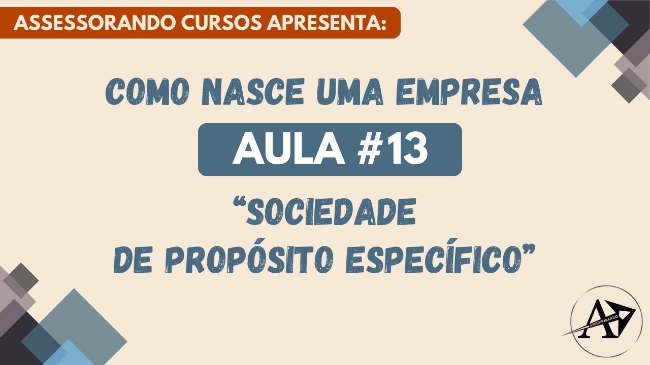 Aula #13 SPE - Sociedade de Propósito Específico