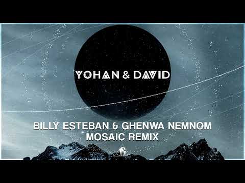 Billy Esteban & Ghenwa Nemnom - Mosaic (Yohan & David Remix)