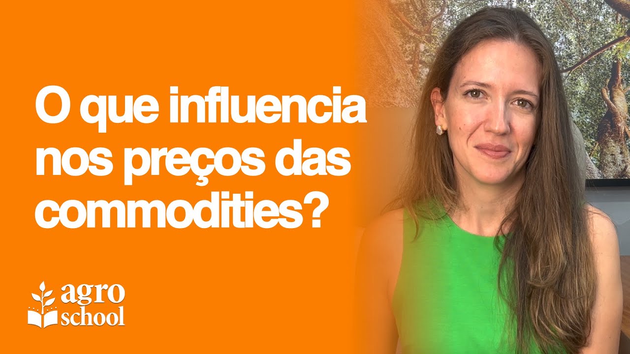 AgroSchool - O que influencia nos preços das commodities?
