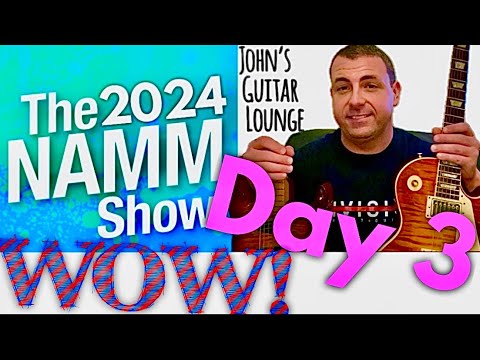 NAMM 2024 ~ Day 3 [John’s Guitar Lounge]