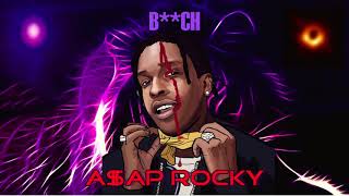 Bitch - A$AP Rocky *Unreleased* *Leaked*