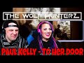 Paul Kelly - To Her Door (Official Video) THE WOLF HUNTERZ Reactions