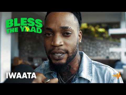 IWaata - Bless The Yaad Freestyle