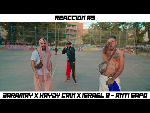(REACCIÓN) ZARAMAY x KAYDY CAIN x ISRAEL B - ANTI SAPO