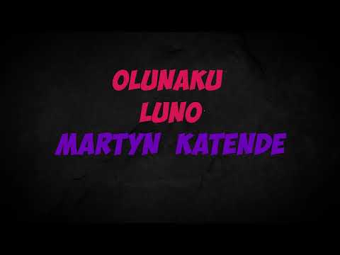 Olunaku luno (official lyrics video) -Martyn Sounds