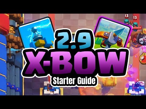 2.9 X-Bow | Starter Guide (Clash Royale)