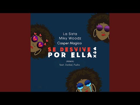 Se Desvive Por Ella (Remix)