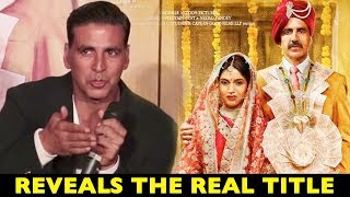 Sandaas Ek Prem Katha – Akshay Kumar Reveals The Real Title Of The Film