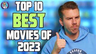 Top 10 BEST Movies Of 2023 - BrandoCritic