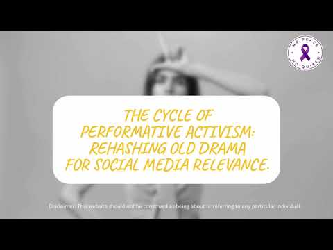 The Cycle of Performative Activism: Rehashing Old Drama for Social Media Relevance.