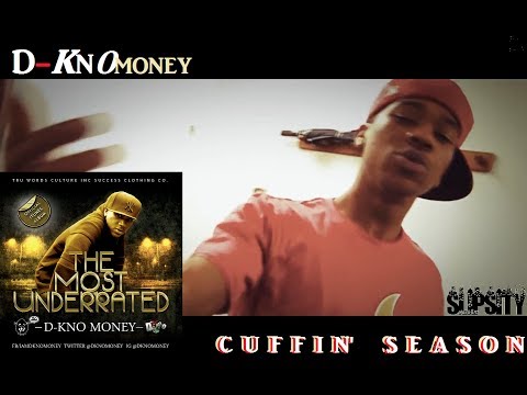 D-Kno Money - Cuffin Season Tru Mix